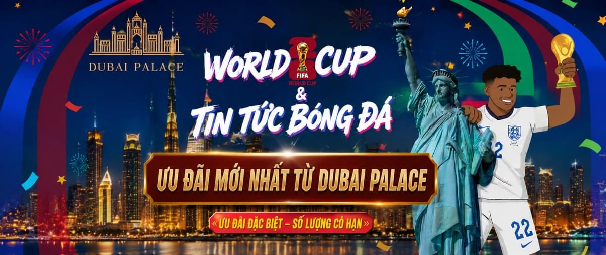 Dubai Palace| Sự kiện đặc biệt