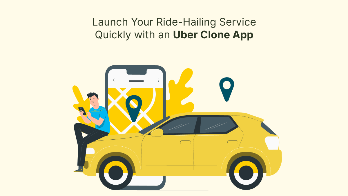 Uber Clone App – Launch Your Own Ride-Hailing Service Easily