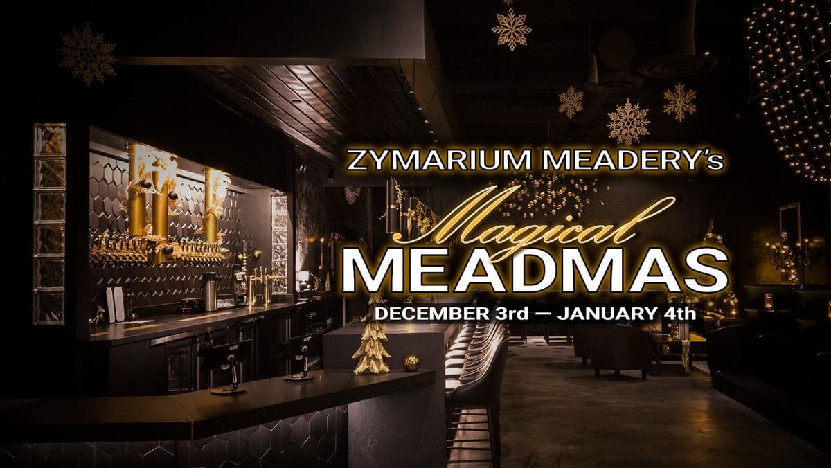 Zymarium's Magical Meadmas Holiday Pop-up starts December 3rd! 