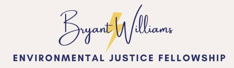 Bryant Williams Environmental Justice Fellowship