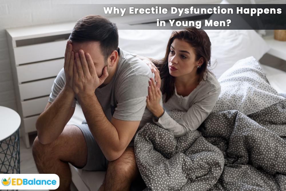 Why Erectile Dysfunction Happens in Young Men?