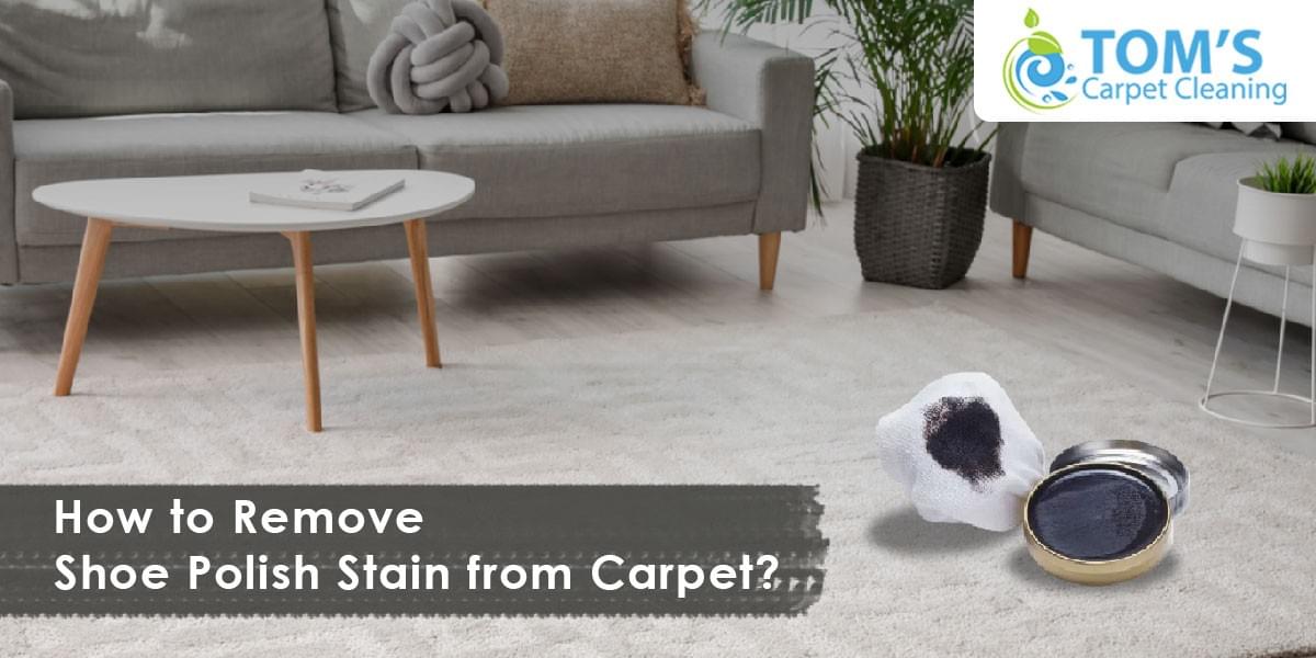 How to Remove Shoe Polish Stain from Carpet
