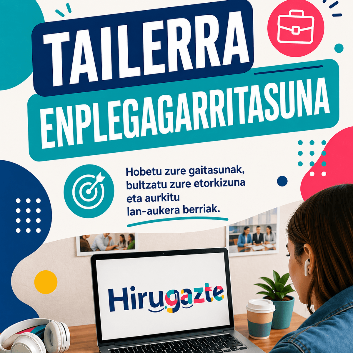 We offer workshops and courses that promote the personal and professional development of young people. Training What do we do Hirugazte is the area of young people of Hirukide, aimed at people between 15 and 25 years old. It is your community within Hirukide, a space designed for you to train, share your concerns and experiences with other people in your environment, and participate in solidarity actions.
