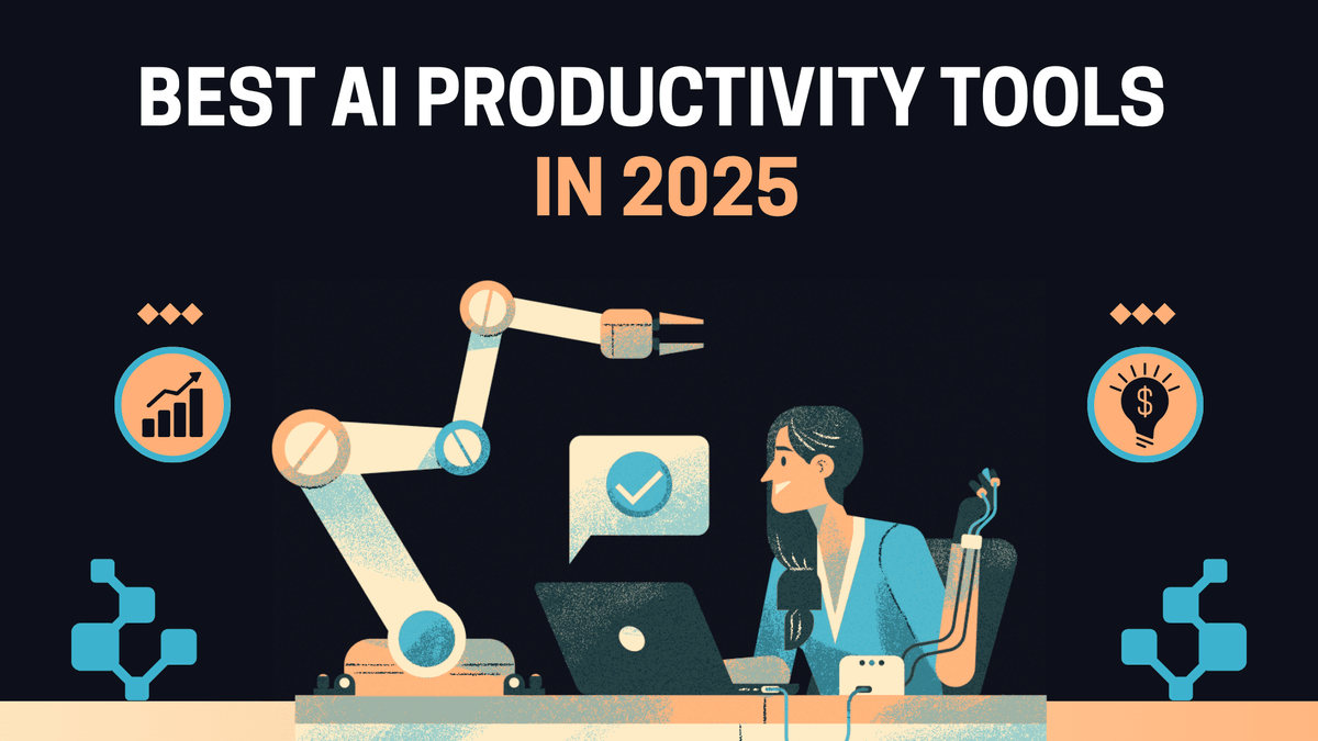 Could The Best AI Productivity Tools In 2025 Finally Fi...