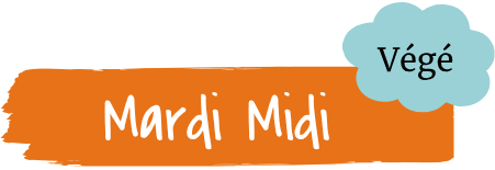 Mardi midi végé Mardi midi végé