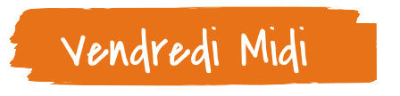 Vendredi midi