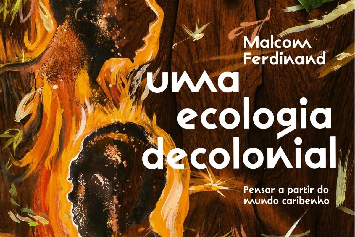 Resenha: Por uma ecologia decolonial - Ecologia Últimos...