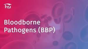 Bloodborne Pathogens (BBP)