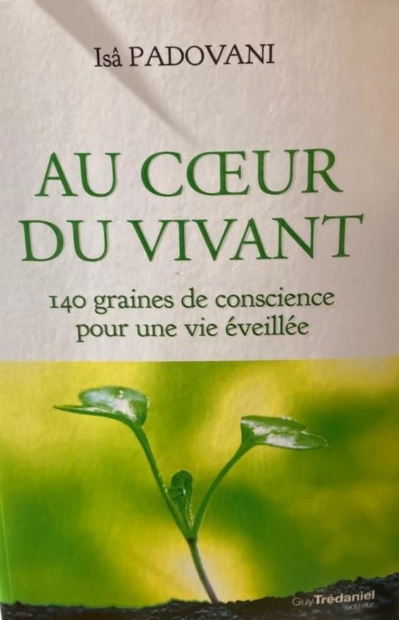 La couvertue du livre "Au coeur du vivant" d'Isâ Padovani