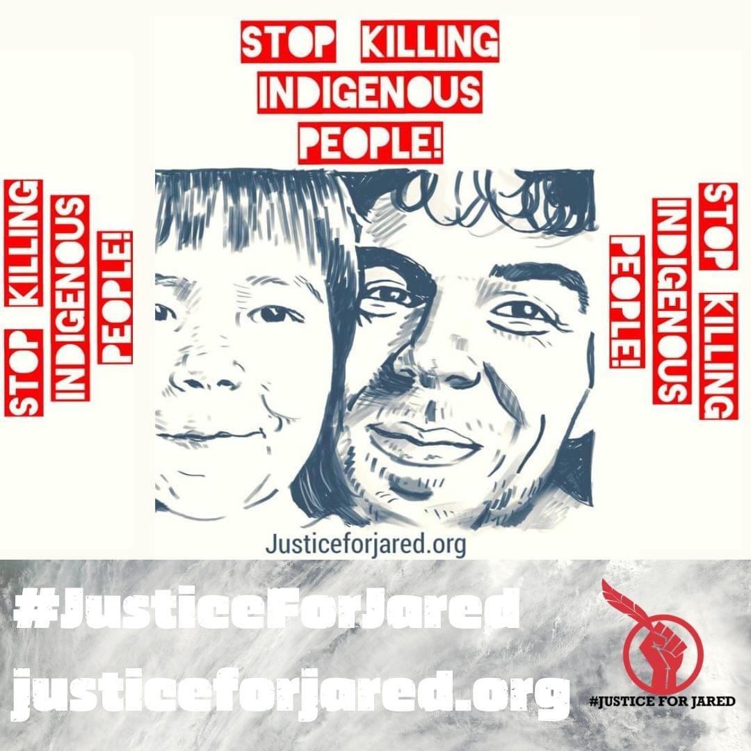 An illustration featuring Jared "Jay Lowndes" and his niece Azariah. On the left, top, and right sides there is text: "Stop Killing Indigenous People." The bottom of the image has the link to Justiceforjared.org #JusticeForJared logo is featured in the bottom right.
