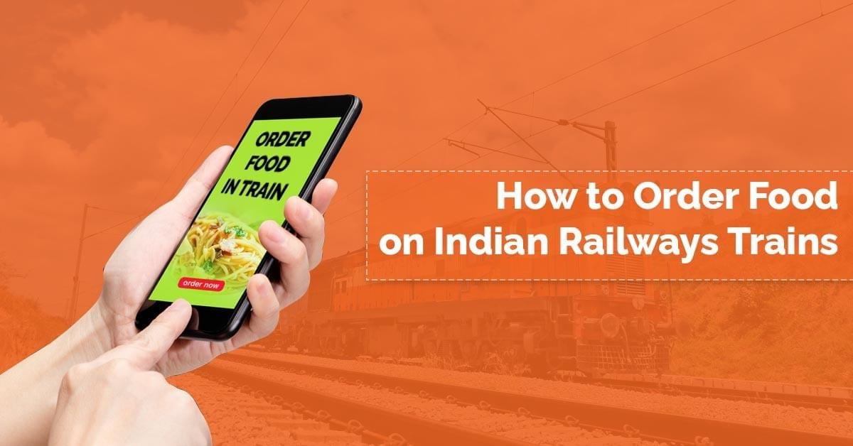 How to Order Food on Indian Railways Trains Food in T...