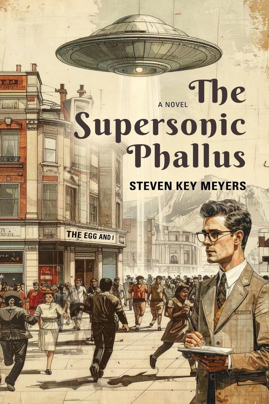 The Supersonic Phallus by Steven Key Meyers