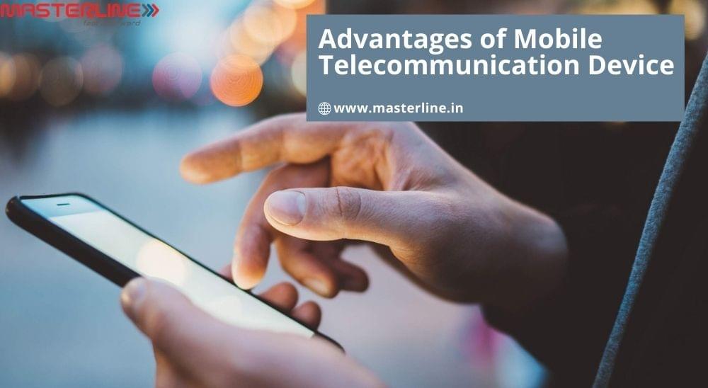 Advantages of Mobile Device