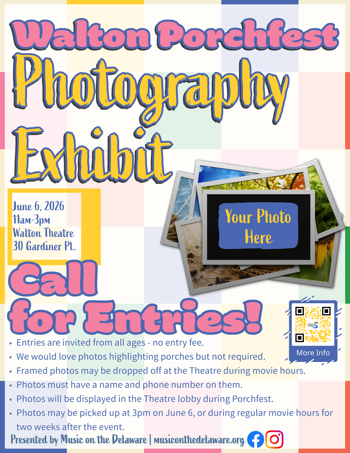 Flyer for Walton Porchfest Photography Exhibit call for entries, a promotional poster inviting photo submissions for an exhibit on June 6, 2026, from 11am to 3pm at Walton Theatre. Features colorful text with event details, submission guidelines, a QR code for more info, and a stack of sample photos with a placeholder reading "Your Photo Here." Flyer for Walton Porchfest Photography Exhibit call for entries, a promotional poster inviting photo submissions for an exhibit on June 6, 2026, from 11am to 3pm at Walton Theatre. Features colorful text with event details, submission guidelines, a QR code for more info, and a stack of sample photos with a placeholder reading "Your Photo Here."