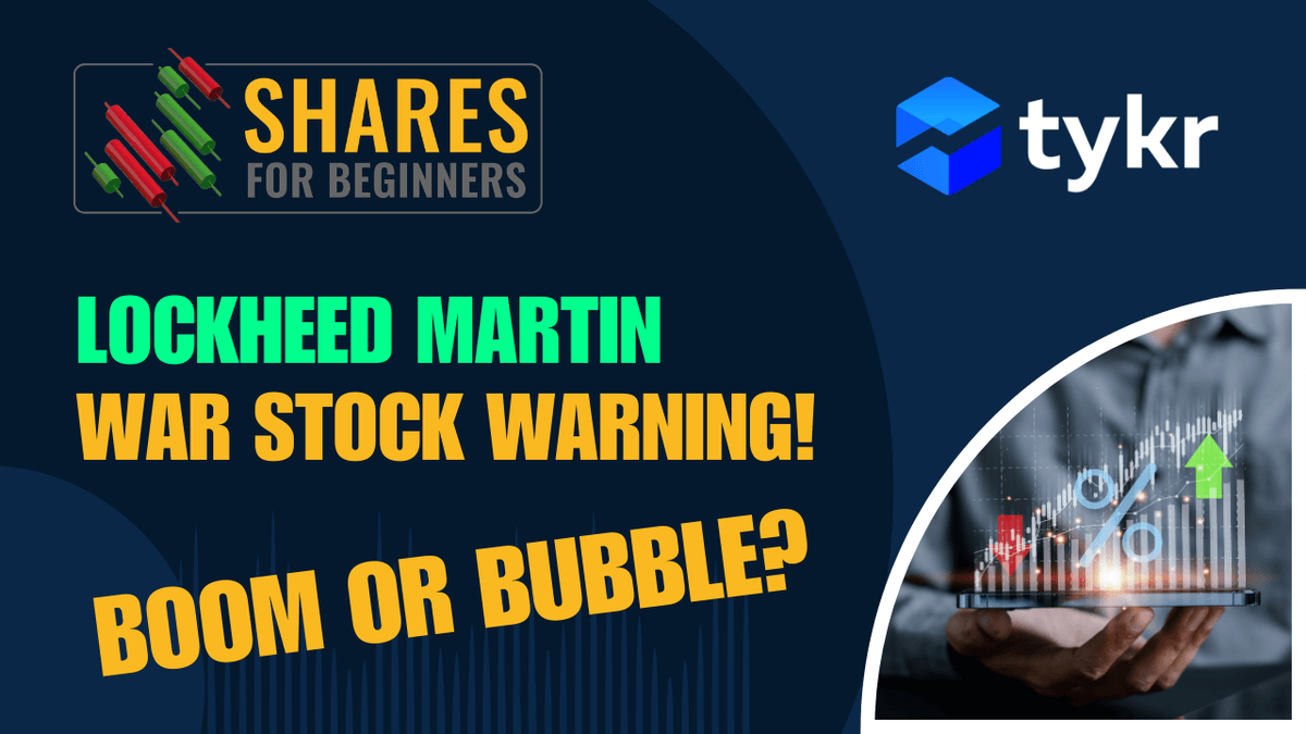 Lockheed Martin. War Stock Warming! Boom or Bubble? tykr. Shares for Beginners