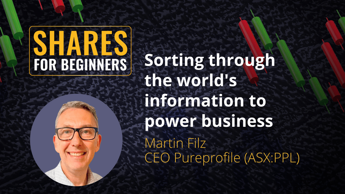 Sorting through the wold's information to power business. Martin Filz CEO Pureprofile (ASX:PPL)