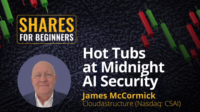 Hot Tubs at Midnight AI Security James McCormick Cloudastructure (Nasdaq: CSAI