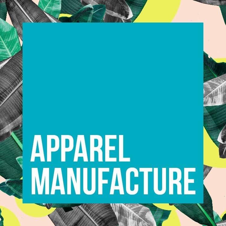 APPAREL MANUFACTURE