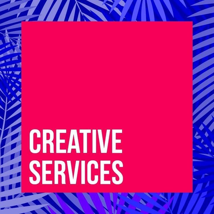 CREATIVE SERVICES: Advertising & Public Relations; Film Production Companies; Video Games Production Companies; and Other Creative Industries