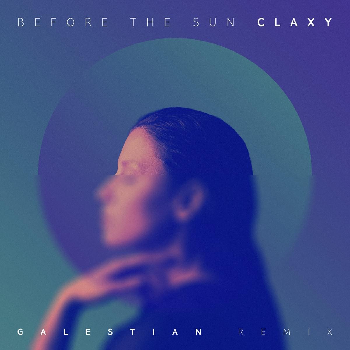 Claxy - Before The Sun (Galestian Remix) [Embassy One]