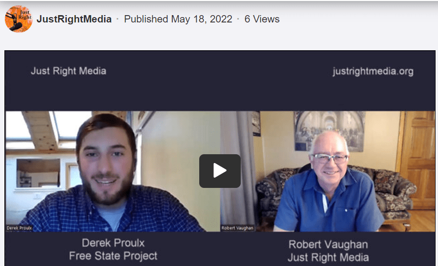 Interview w/Derek Proulx, New Hampshire Free State Project volunteer/activist by Robert Vaughan of JustRightMedia.org 