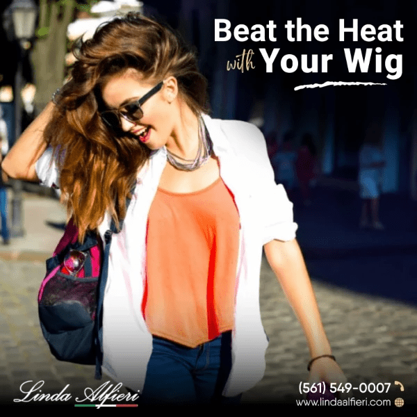 How to Keep Yourself Cool in Your Wig Palm Beach Hair...