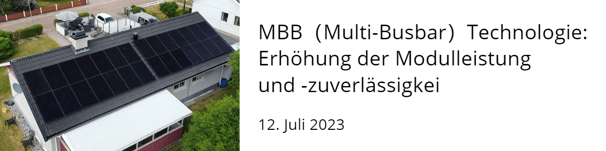 MBB（Multi-Busbar）Technologie: Erhöhung der Modulleistung und -zuverlässigkei
