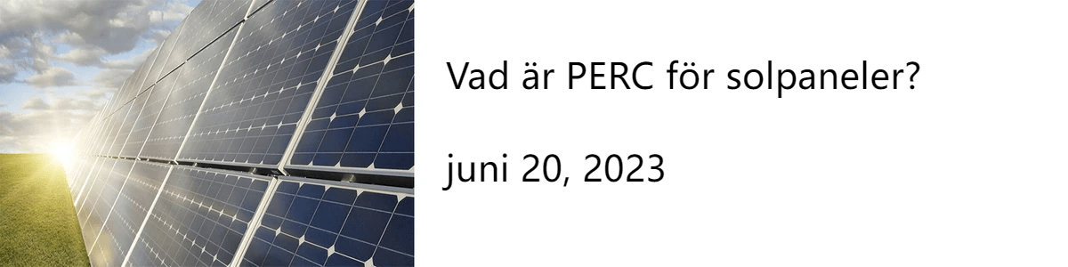 Vad är PERC för solpaneler?