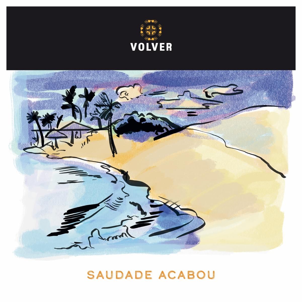Nouveau Single Saudade acabou, VOLVER