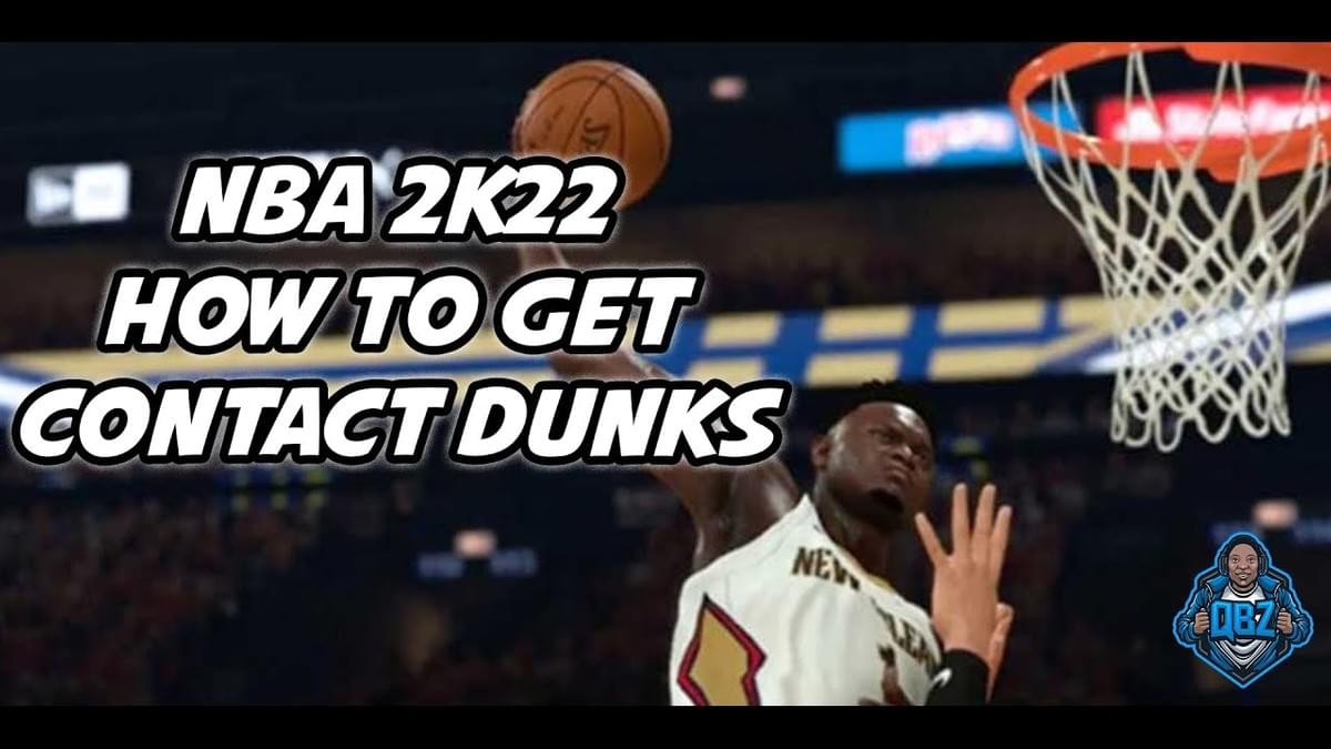 NBA 2K22 Everything About Contact Dunks
