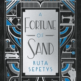 A Fortune of Sand, by Ruta Sepetys
