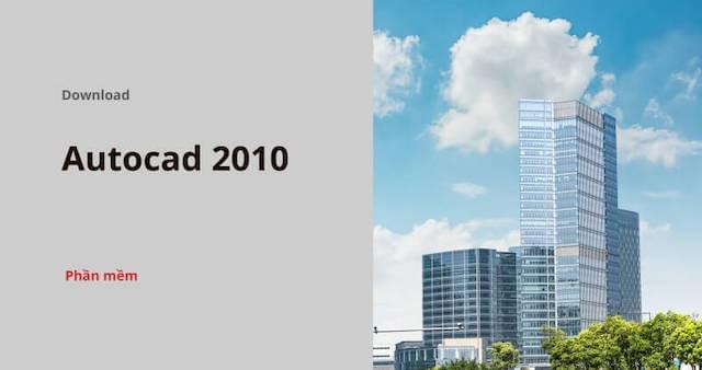 Download AutoCAD 2010 64bit, 32bit full crack & hướng d...