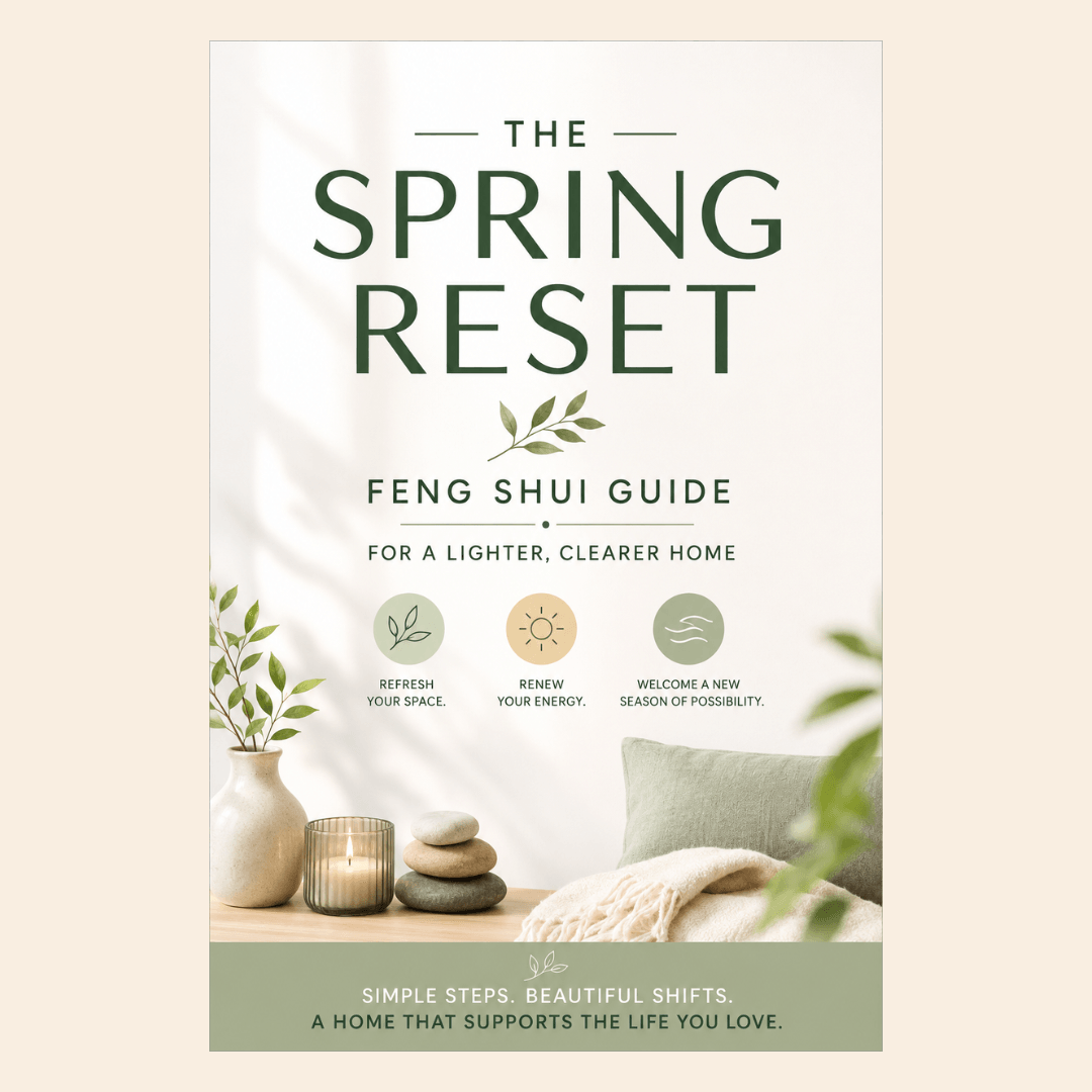 The Spring Reset Feng Shui Guide