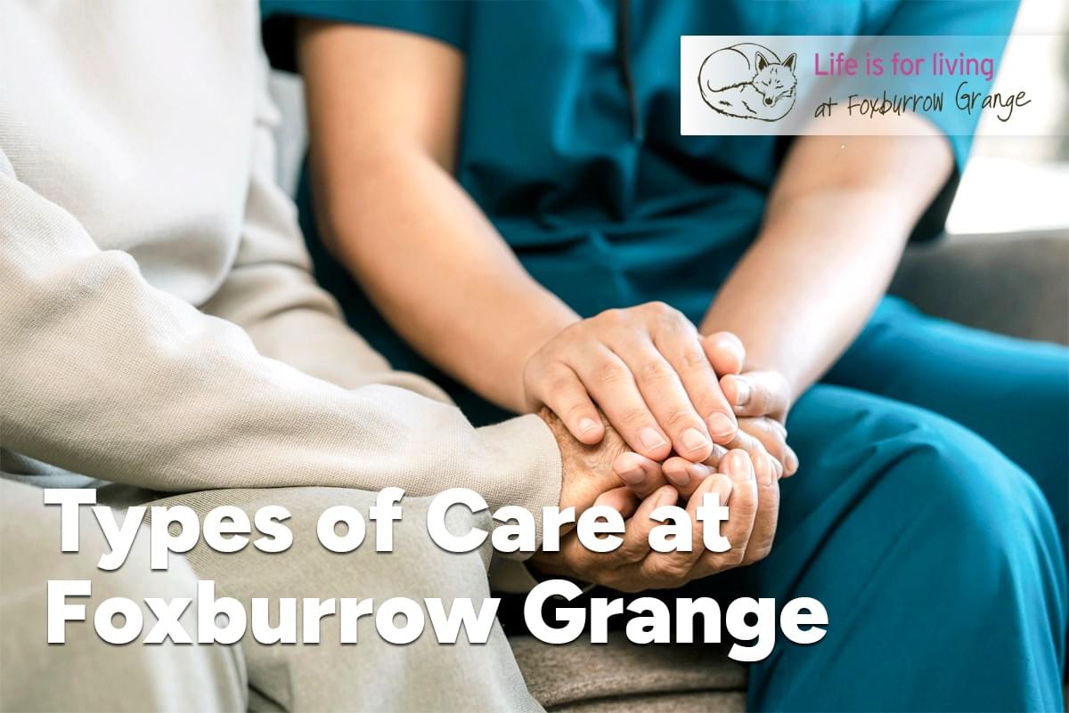 Types of care at Foxburrow Grange