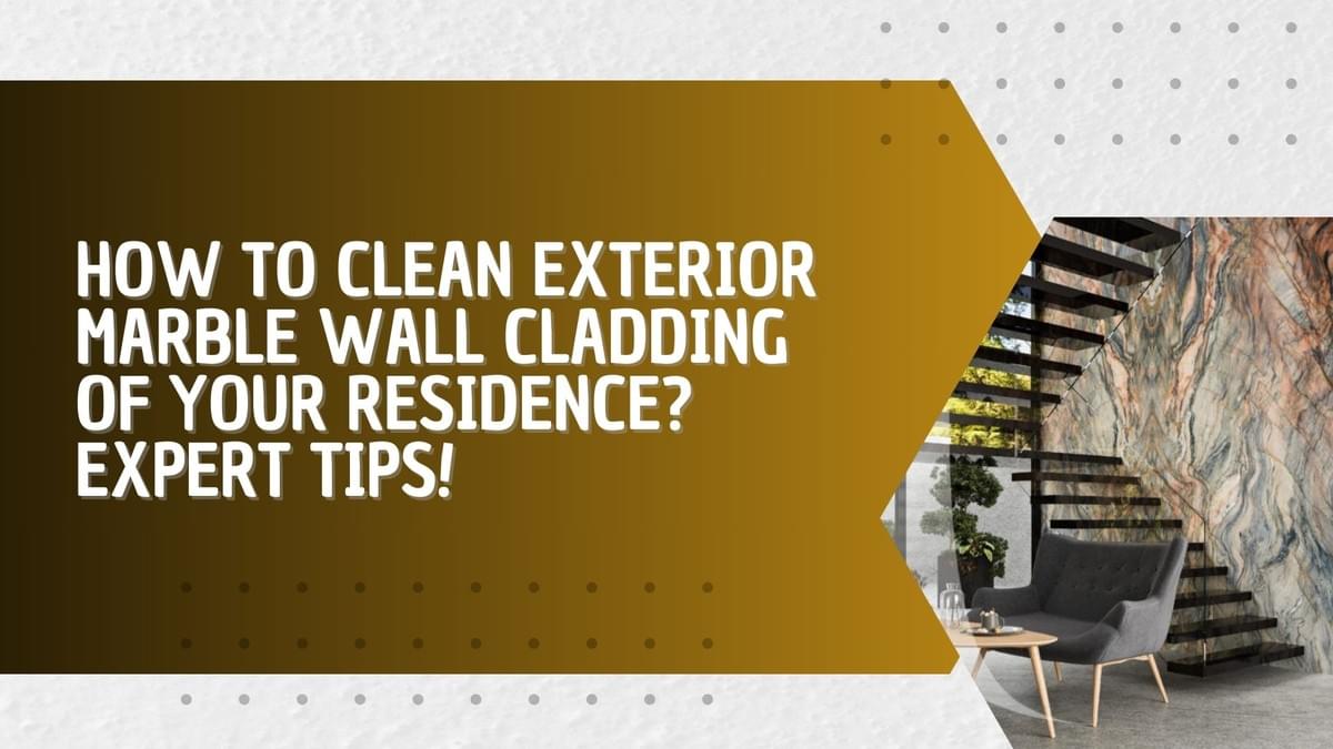 How to Clean Exterior Marble Wall Cladding of Your Resi...