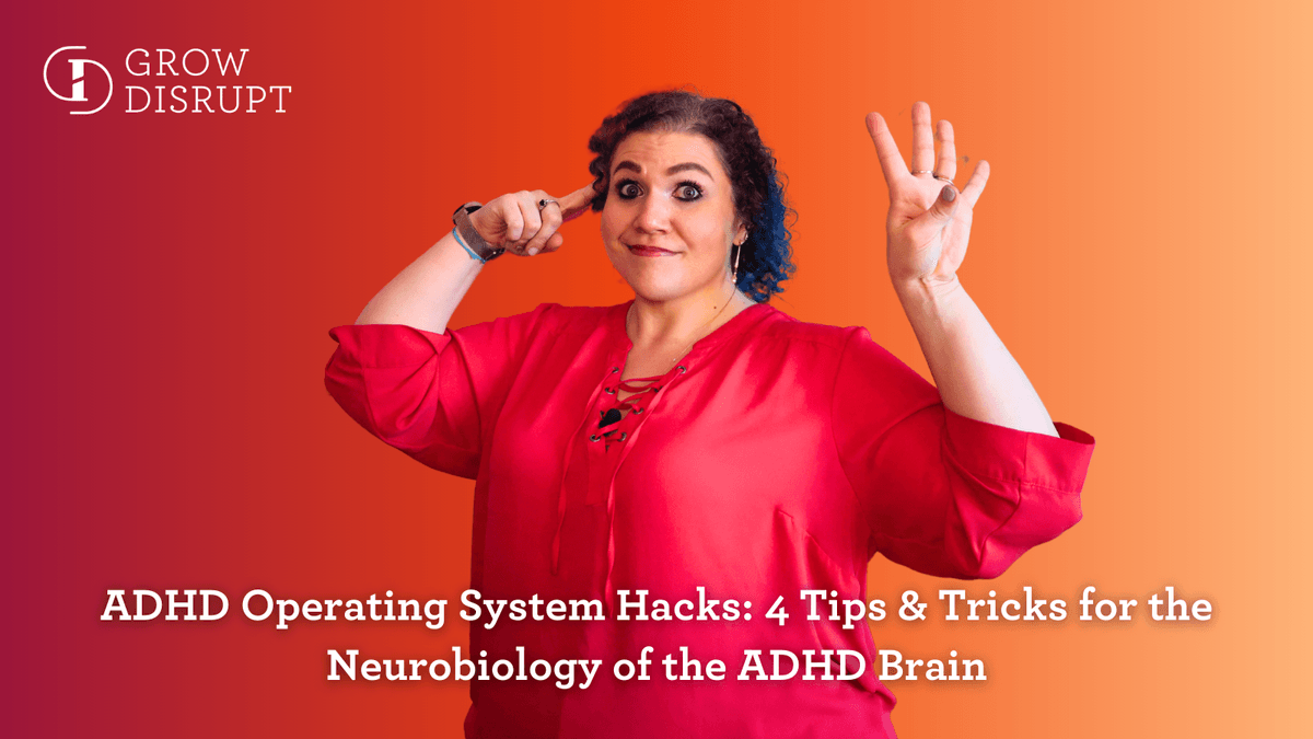 ADHD Operating System Hacks: Tips & Tricks for the Neur...