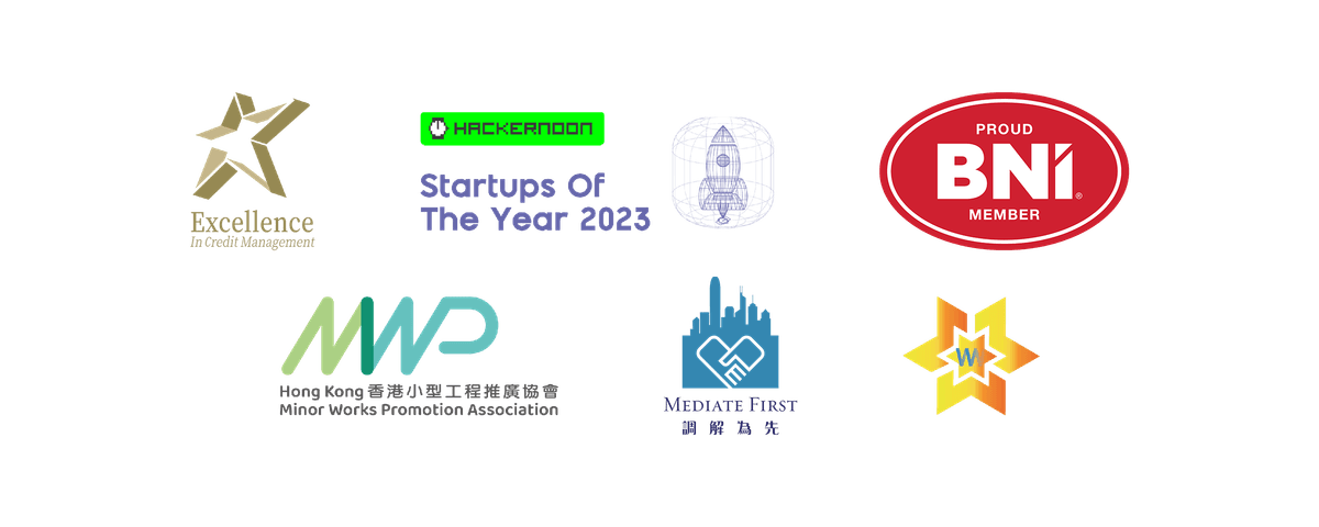Excellence in Credit Management, Hackernoon Startup of The Year 2023, BNI Proud Member, Hong Kong Minor Works Promotion Association, Mediate First, Mediate First Star Logo Award