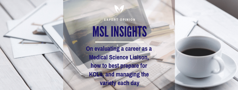 MSL Insights: On Evaluating a Career as a Medical Scien...