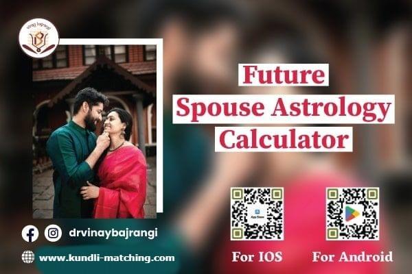 Future Spouse Astrology Calculator - future life partne...
