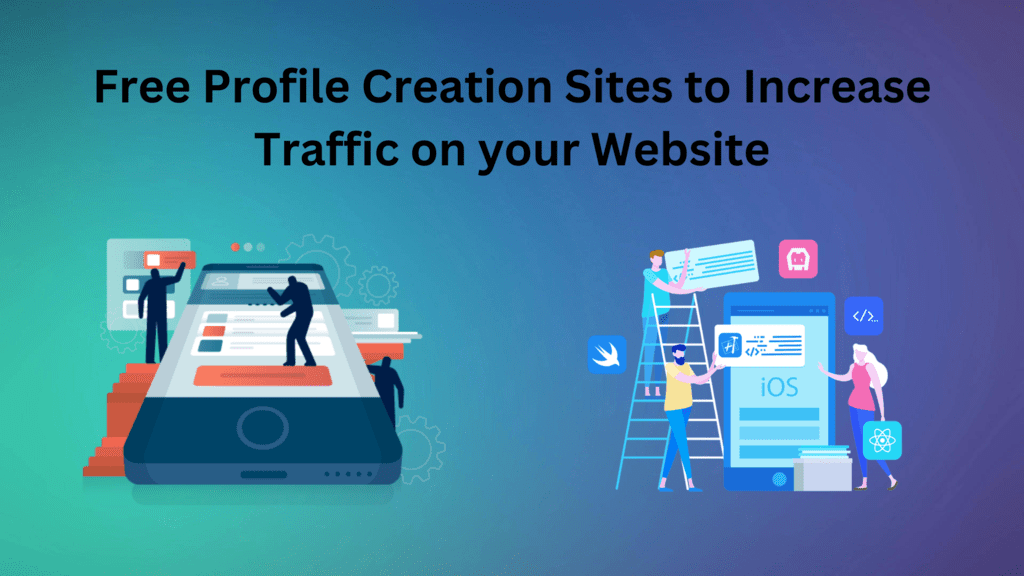 Free Profile Creation Sites to Increase Traffic on your...