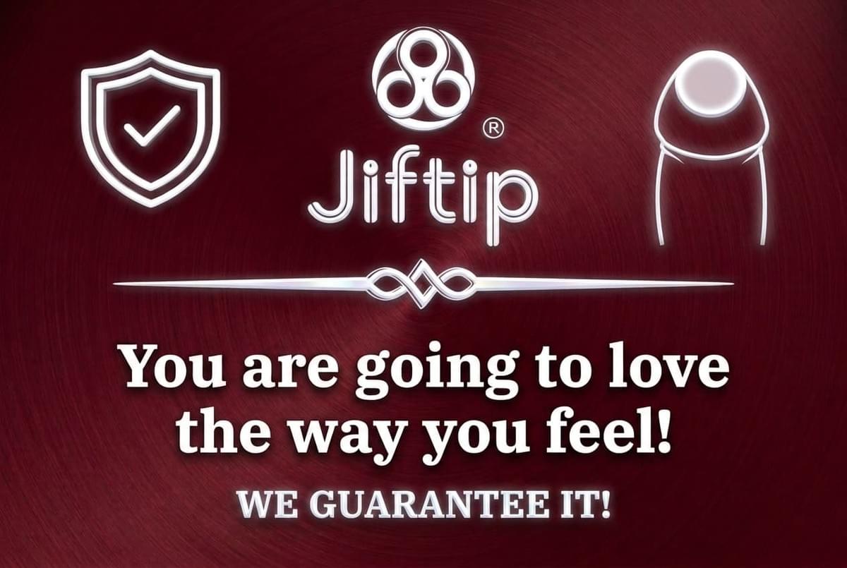 We guarantee you'll love the way it feels.  ~Jiftip, just the tip.