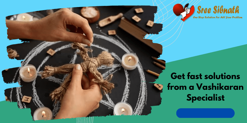 Vashikaran Specialist