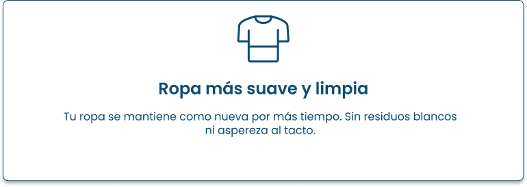 Ropa más suave y limpia: sin residuos blancos ni aspereza al tacto.