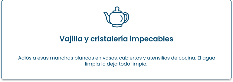 Vajilla y cristalería impecables: adiós a esas manchas blancas.