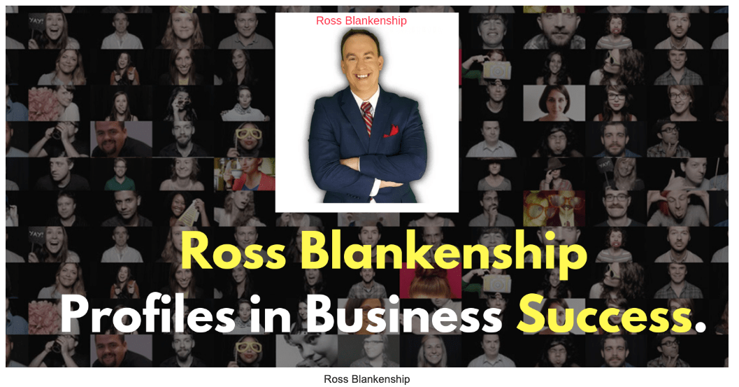 - Who is Ross Blankenship? Important Info about Ross Blankenship